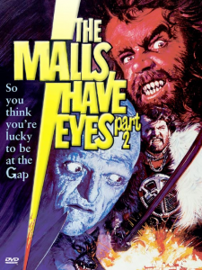 The Malls Have Eyes…